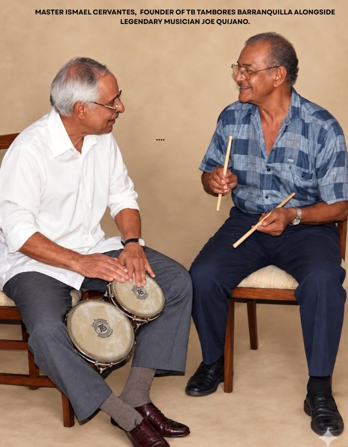 Master Ismael Cervantes, founder of TB Tambores Barranquilla, alongside legendary musician Joe Quijano, seated and holding handcrafted bongos